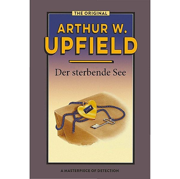 Der sterbende See / Inspector Bonaparte Mysteries Bd.18, Arthur W. Upfield