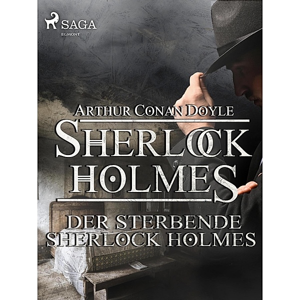 Der sterbende Sherlock Holmes / Sherlock Holmes, Arthur Conan Doyle