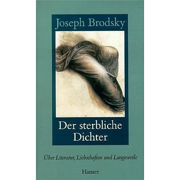 Der sterbliche Dichter, Joseph Brodsky
