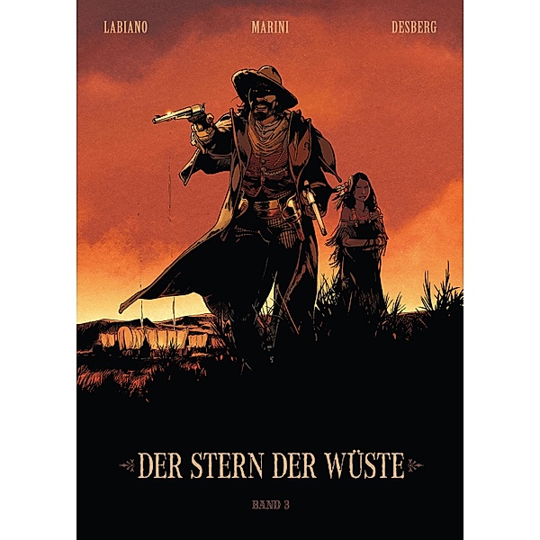 Der Stern der Wüste, Band 3 / Der Stern der Wüste Bd.3, Stephen Desberg