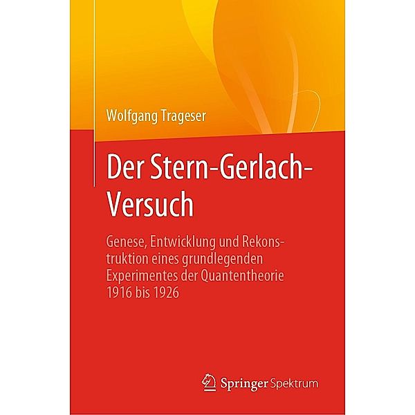 Der Stern-Gerlach-Versuch, Wolfgang Trageser