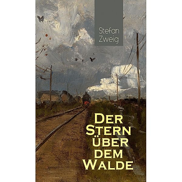 Der Stern über dem Walde, Stefan Zweig