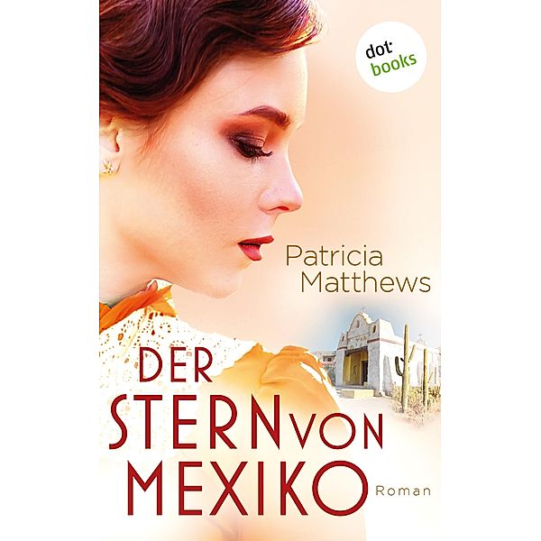 Der Stern von Mexiko, Patricia Matthews