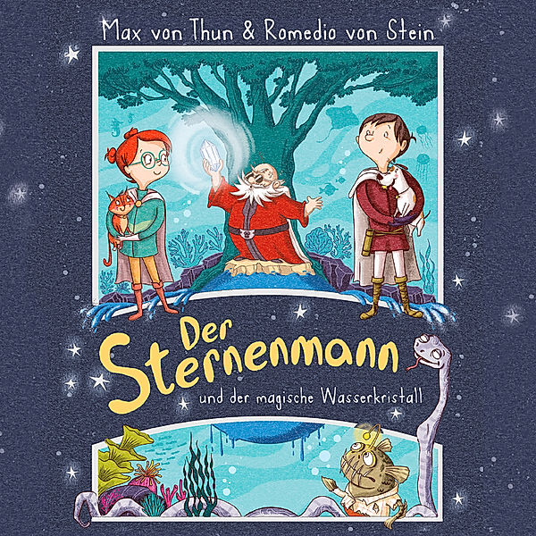 Der Sternenmann - 2 - Der Sternenmann und der magische Wasserkristall, Max von Thun