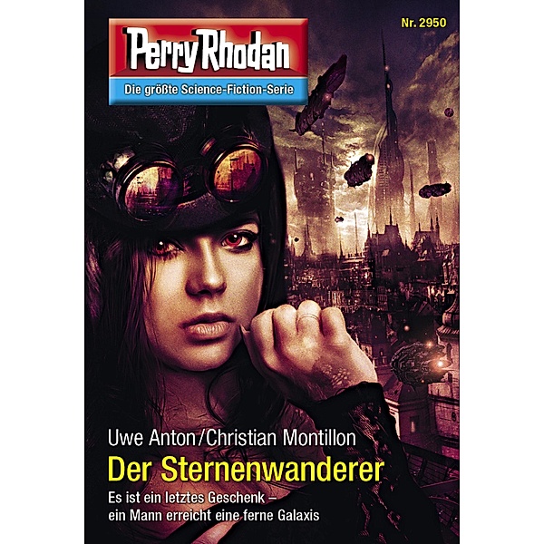 Der Sternenwanderer / Perry Rhodan-Zyklus Genesis Bd.2950, Uwe Anton, Christian Montillon