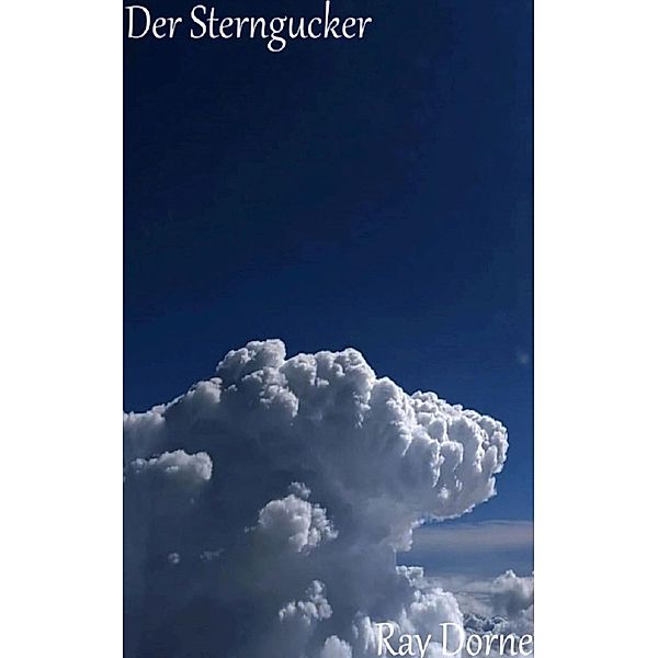 Der Sterngucker, Ray Dorne