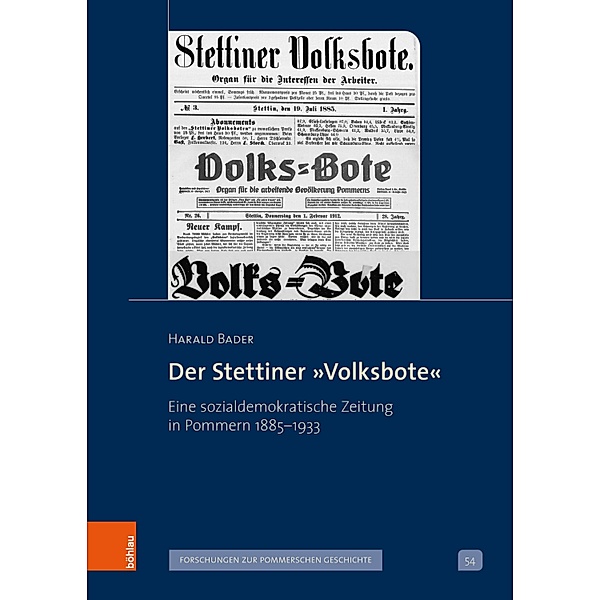 Der Stettiner »Volksbote« / Veröffentlichungen der Historischen Kommission für Pommern, Harald Bader