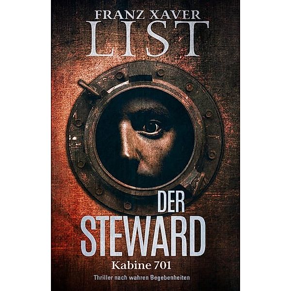 Der Steward - Kabine 701, Franz Xaver List