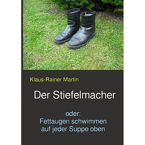 Der Stiefelmacher, Klaus-Rainer Martin