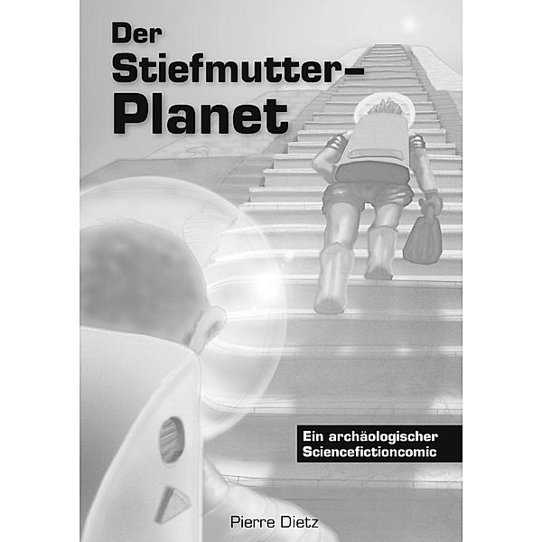 Der Stiefmutter-Planet, Pierre Dietz