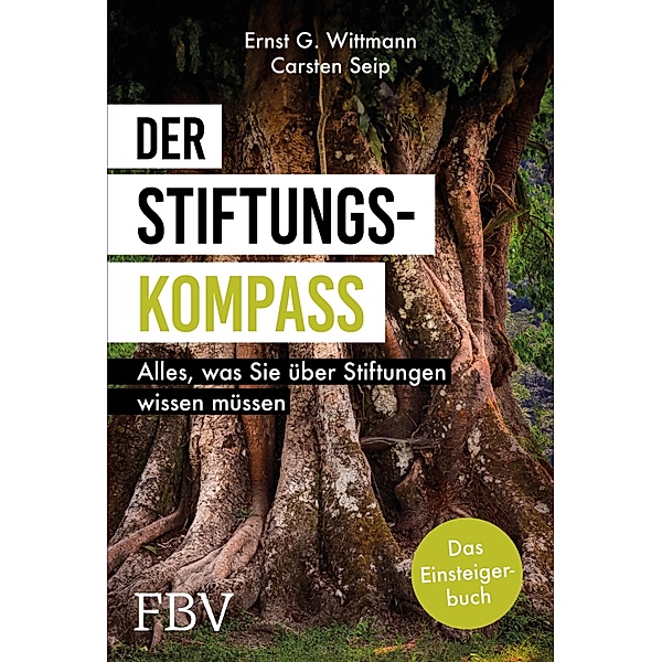 Der Stiftungskompass, Ernst G. Wittmann, Carsten Seip