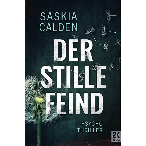 Der stille Feind, Saskia Calden