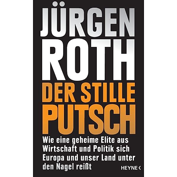 Der stille Putsch, Jürgen Roth