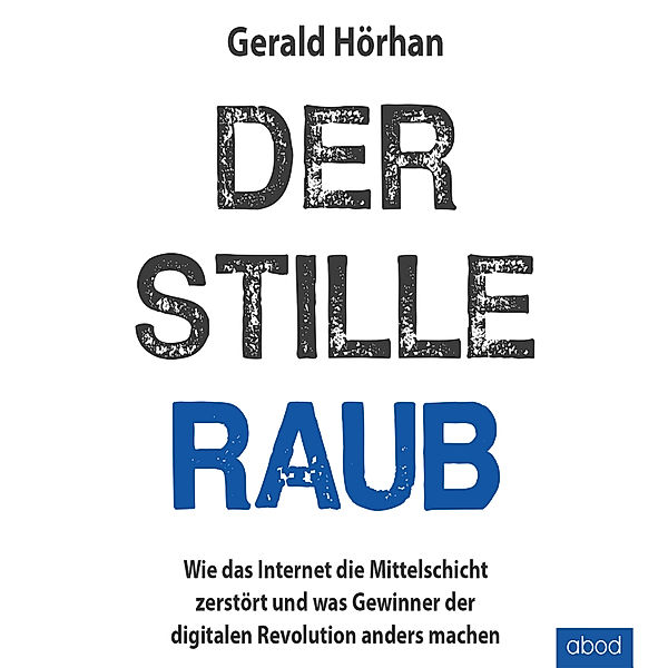 Der stille Raub, Gerald Hörhan