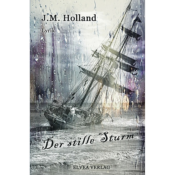 Der stille Sturm, J. M. Holland