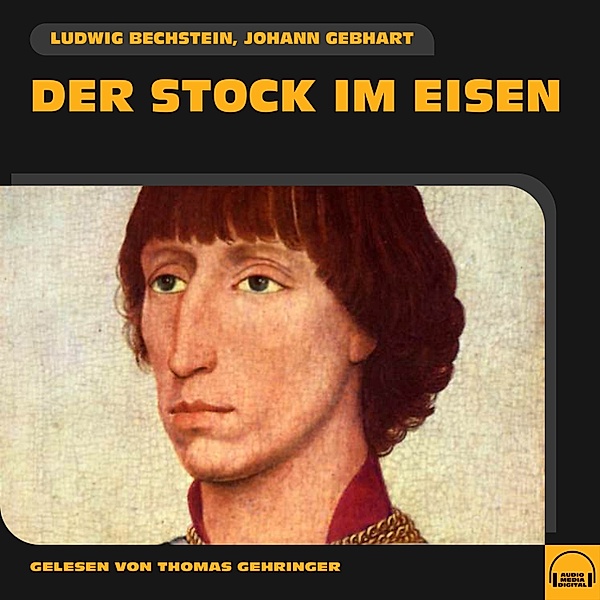 Der Stock im Eisen, Ludwig Bechstein, Johann Gebhart