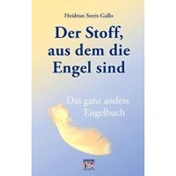 Der Stoff, aus dem die Engel sind, Heidrun Streit-Gallo