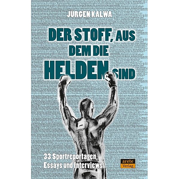 Der Stoff, aus dem die Helden sind, Jürgen Kalwa