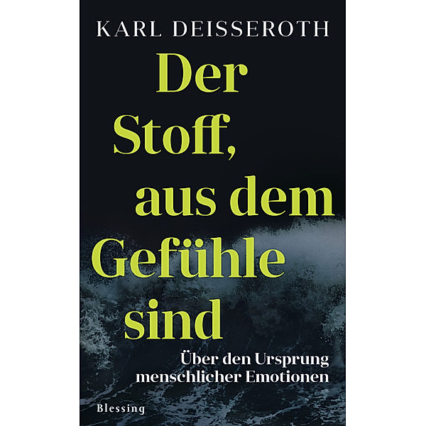 Der Stoff, aus dem Gefühle sind, Karl Deisseroth