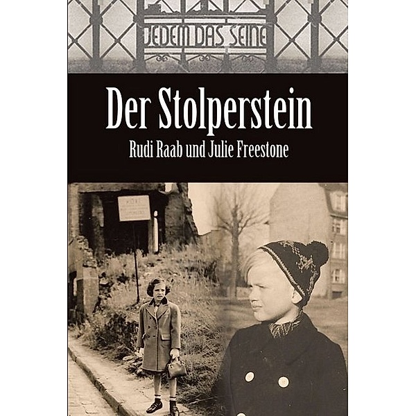 Der Stolperstein, Rudi Raab, Julie Freestone
