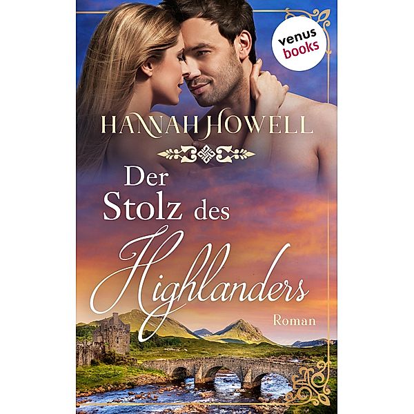 Der Stolz des Highlanders - Highland Dreams: Zweiter Roman / Highland Dreams Bd.2, Hannah Howell