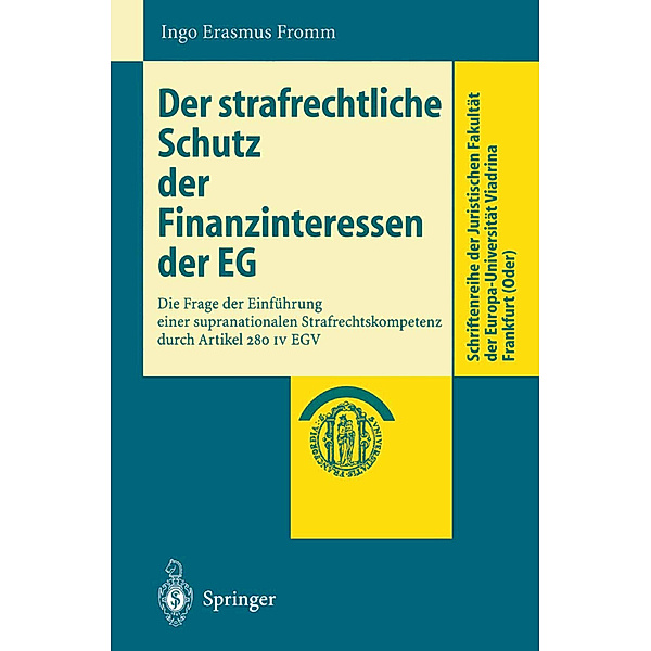 Der strafrechtliche Schutz der Finanzinteressen der EG, Ingo E. Fromm