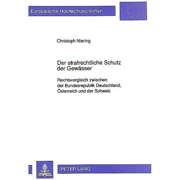 Der strafrechtliche Schutz der Gewässer, Christoph Niering