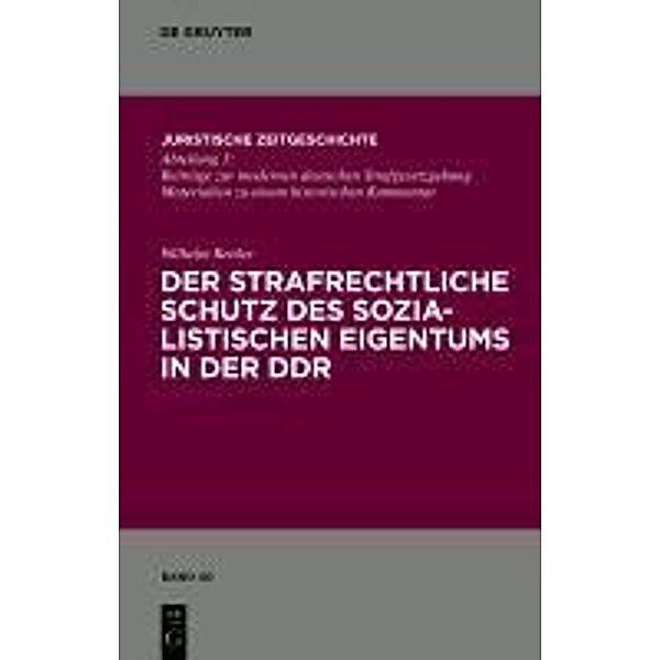 Der strafrechtliche Schutz des sozialistischen Eigentums in der DDR / Juristische Zeitgeschichte / Abteilung 3 Bd.40, Wilhelm Rettler