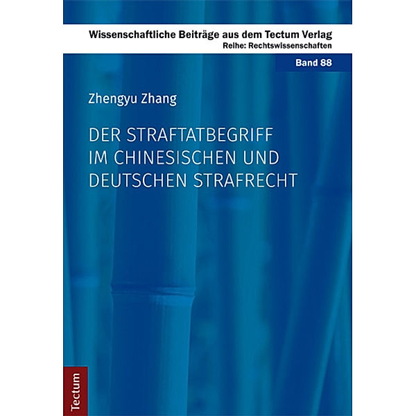 Der Straftatbegriff im chinesischen und deutschen Strafrecht, Zhengyu Zhang