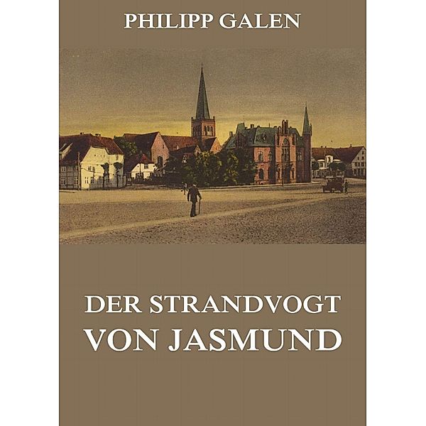 Der Strandvogt von Jasmund, Philipp Galen