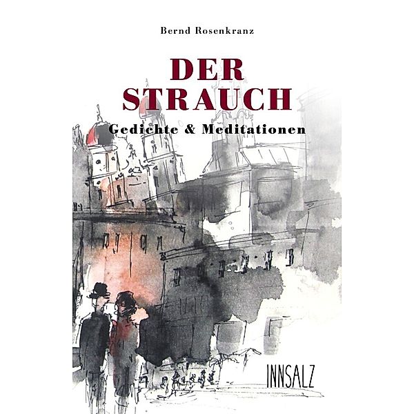 DER STRAUCH, Bernd Rosenkranz