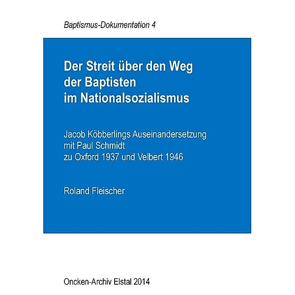 Der Streit über den Weg der Baptisten im Nationalsozialismus, Roland Fleischer