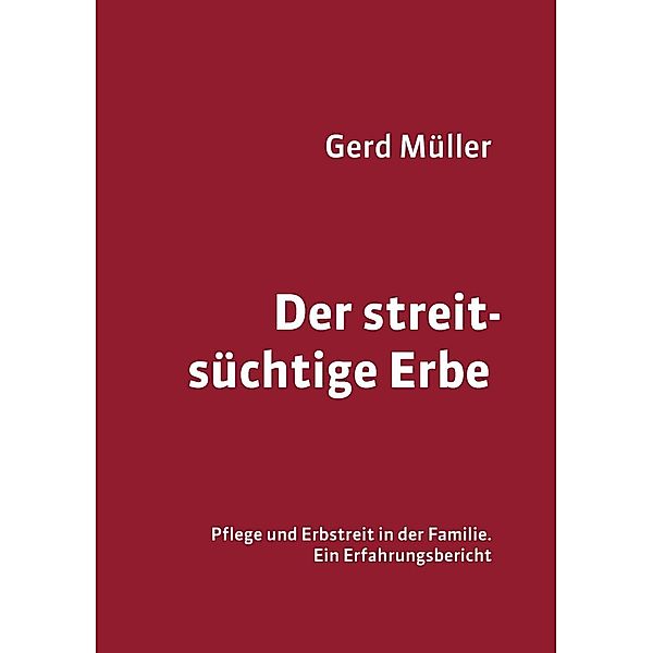 Der streitsüchtige Erbe, Gerd Müller