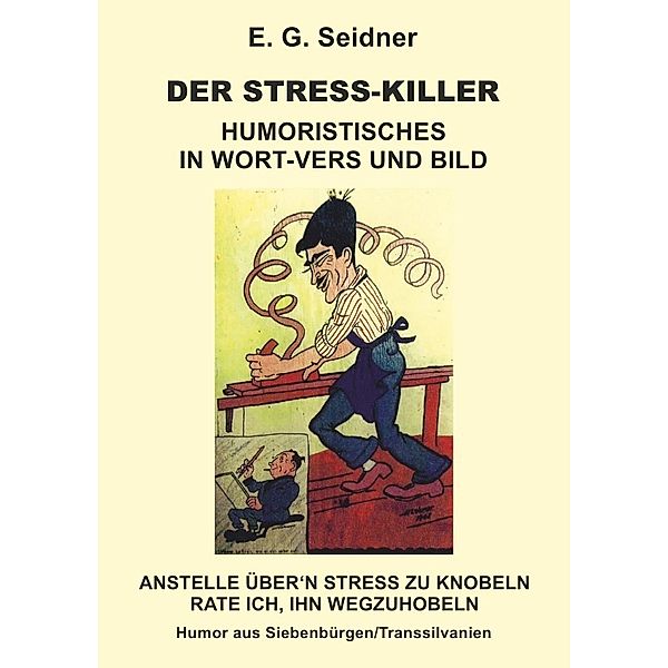 Der Stresskiller, Ernst Gerhard und Walter Gottfried Seidner