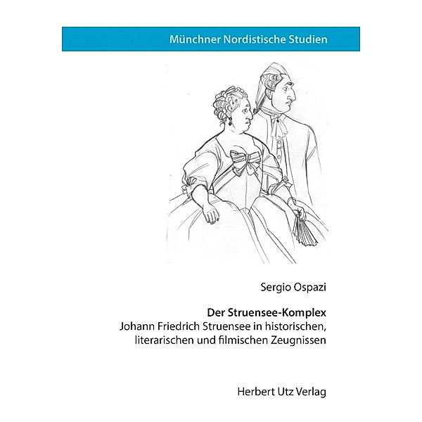 Der Struensee-Komplex / Münchner Nordistische Studien Bd.34, Sergio Ospazi