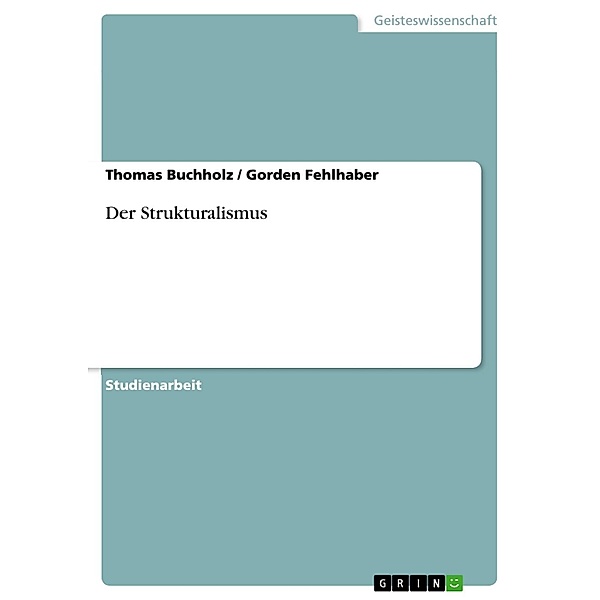 Der Strukturalismus, Thomas Buchholz, Gorden Fehlhaber