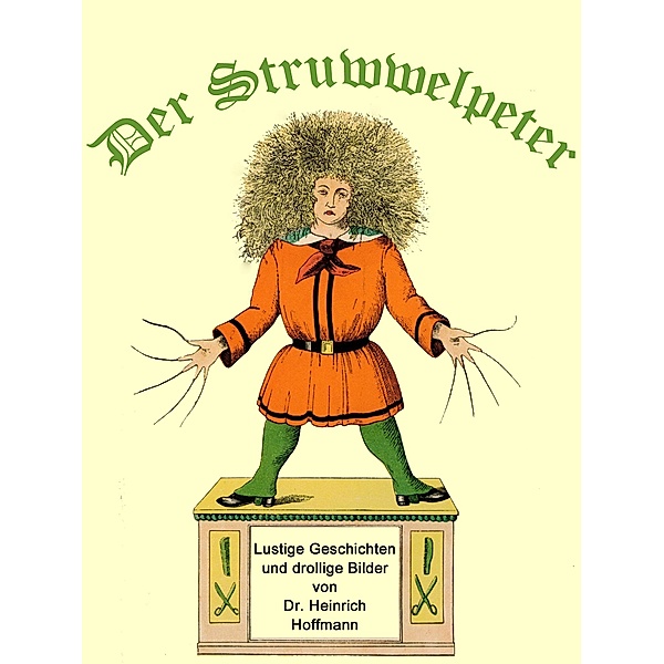 Der Struwwelpeter, Heinrich Hoffmann