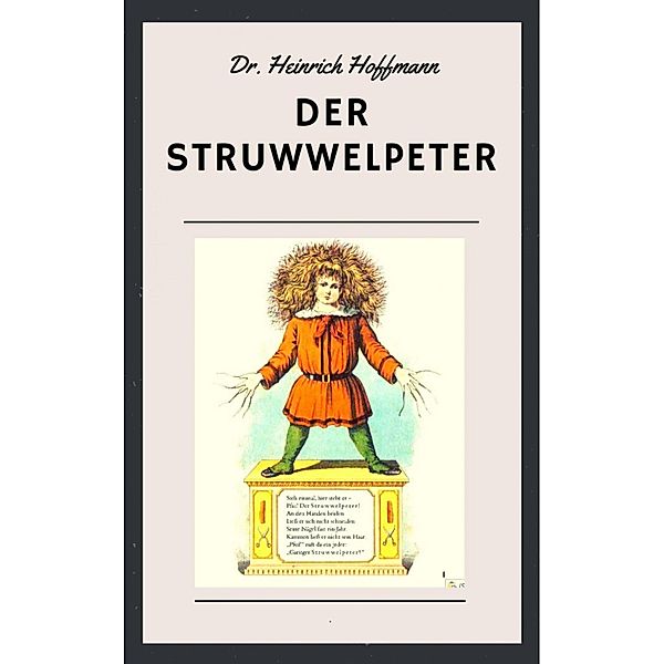 Der Struwwelpeter, Heinrich Hoffmann