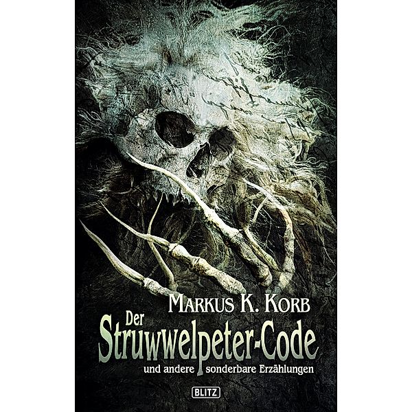 Der Struwwelpeter-Code / Phantastische Storys Bd.4, Markus K. Korb