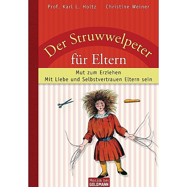 Der Struwwelpeter für Eltern, Karl L. Holtz, Christine Weiner