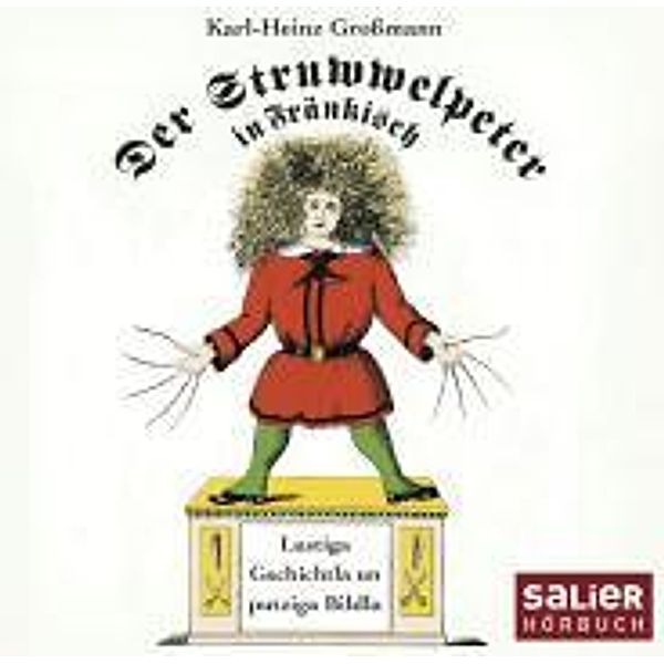 Der Struwwelpeter in Fränkisch, 1 Audio-CD, Karl-Heinz Großmann