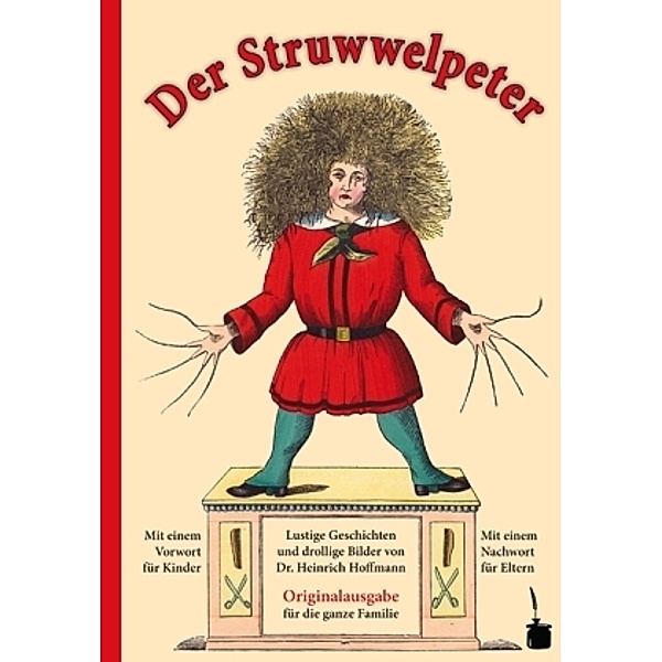 Der Struwwelpeter. Lustige Geschichten und drollige Bilder., Heinrich Hoffmann