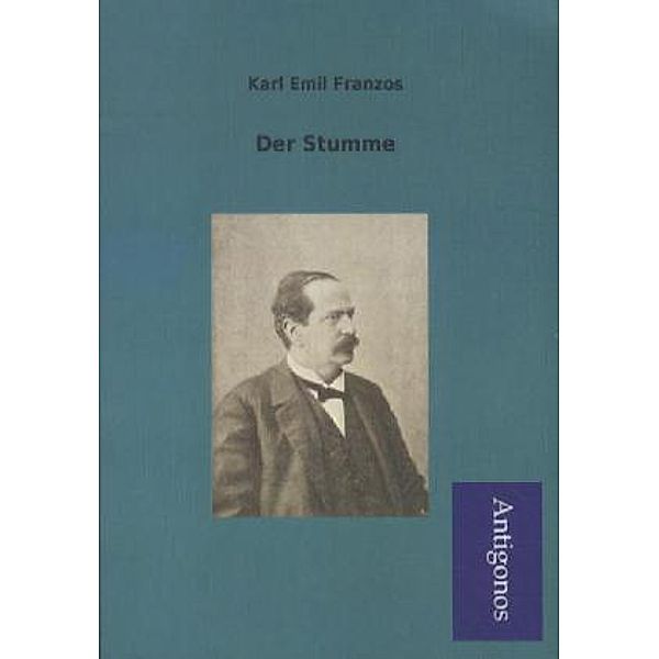 Der Stumme, Karl Emil Franzos