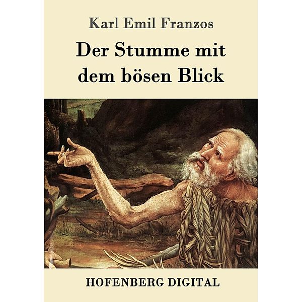 Der Stumme mit dem bösen Blick, Karl Emil Franzos