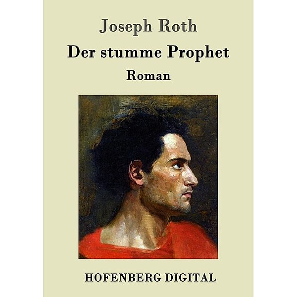 Der stumme Prophet, Joseph Roth