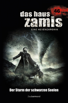 Der Sturm der schwarzen Seelen / Das Haus Zamis Bd.46 - Michael M. Thurner