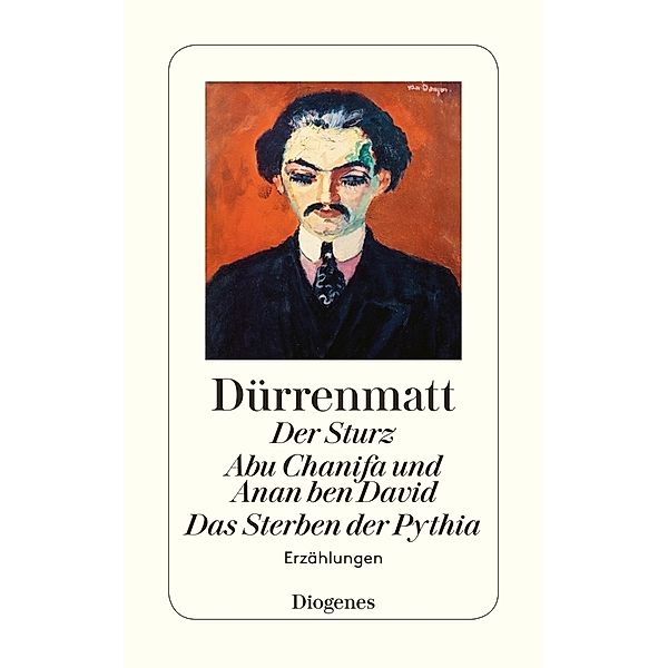 Der Sturz / Abu Chanifa und Anan ben David / Smithy / Das Sterben der Pythia. Abu Chanifa und Anan ben David. Smithy. Das Sterben der Pythia, Friedrich Dürrenmatt