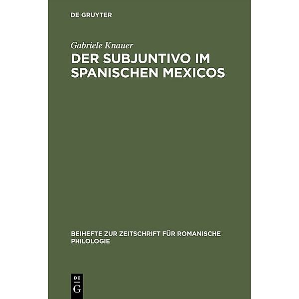 Der Subjuntivo im Spanischen Mexicos, Gabriele Knauer