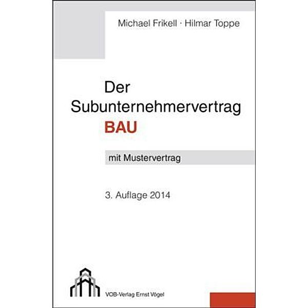 Der Subunternehmervertrag Bau, Michael Frikell, Hilmar Toppe