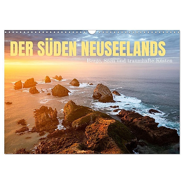 Der Süden Neuseelands: Berge, Seen und traumhafte Küsten (Wandkalender 2024 DIN A3 quer), CALVENDO Monatskalender, Gerhard Aust